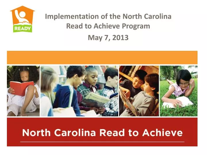 implementation of the north carolina read to achieve program may 7 2013