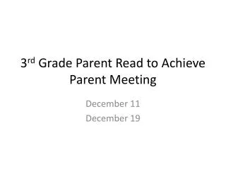 3 rd Grade Parent Read to Achieve Parent Meeting