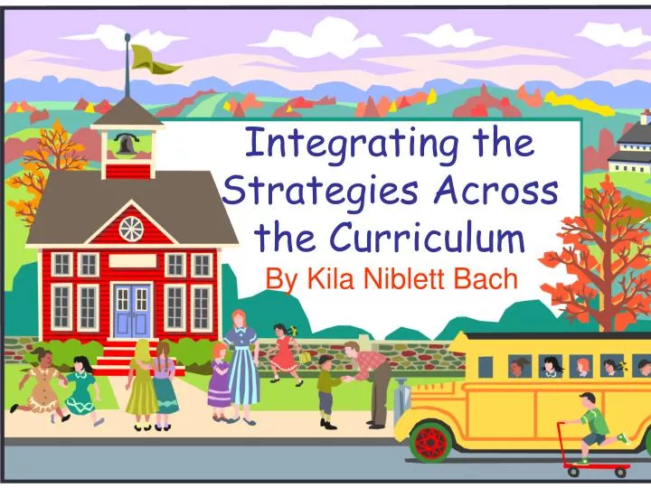 integrating the strategies across the curriculum
