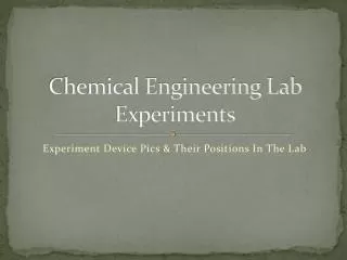 Chemical Engineering Lab Experiments