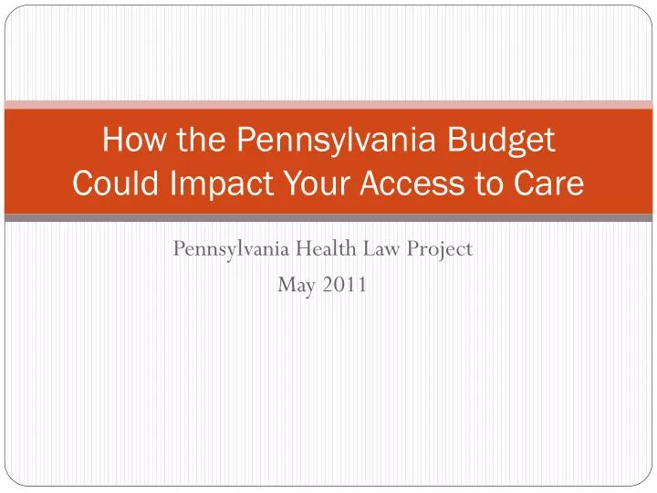 how the pennsylvania budget could impact your access to care