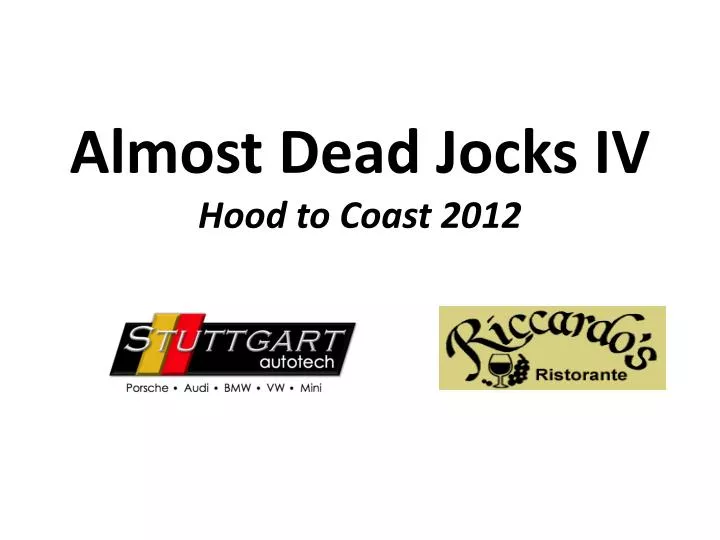 almost dead jocks iv hood to coast 2012