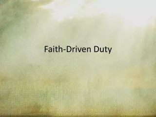 Faith-Driven Duty