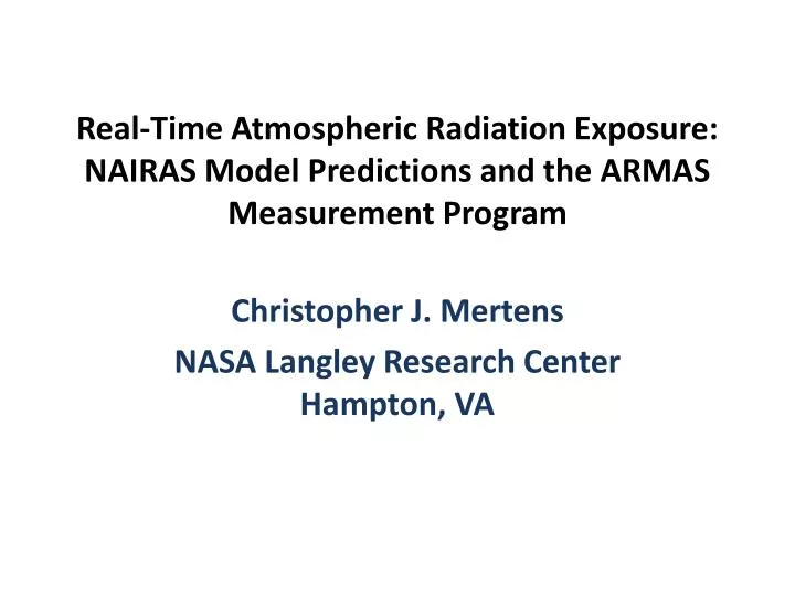 real time atmospheric radiation exposure nairas model predictions and the armas measurement program
