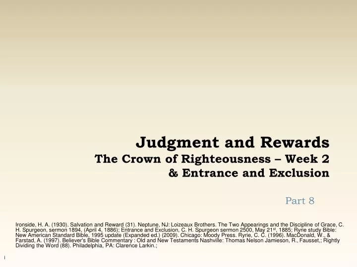 judgment and rewards the crown of righteousness week 2 entrance and exclusion