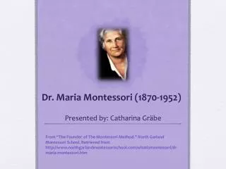 Dr. Maria Montessori (1870-1952)