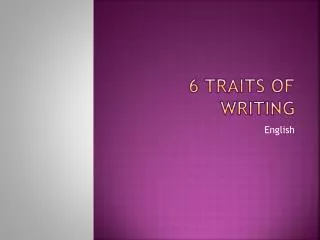 6 Traits of writing