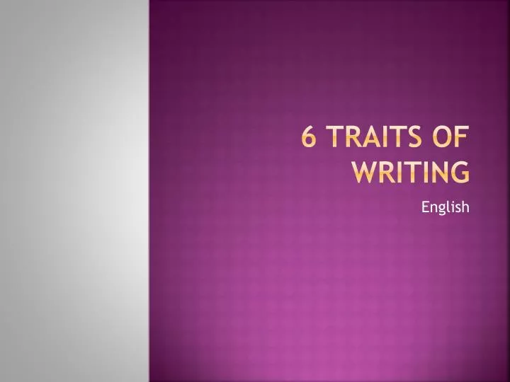 6 traits of writing