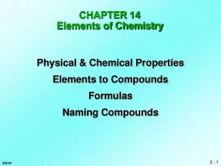 CHAPTER 14 Elements of Chemistry