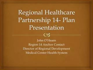 Regional Healthcare Partnership 14- Plan Presentation