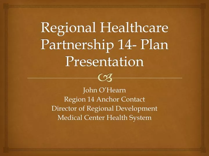 regional healthcare partnership 14 plan presentation