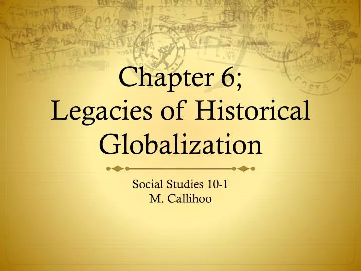 chapter 6 legacies of historical globalization