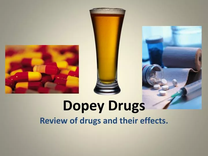 dopey drugs