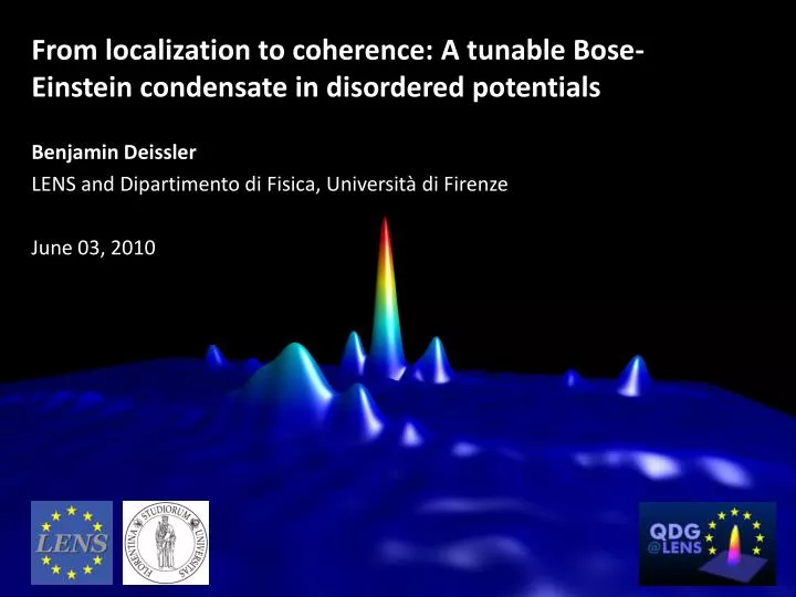 from localization to coherence a tunable bose einstein condensate in disordered potentials