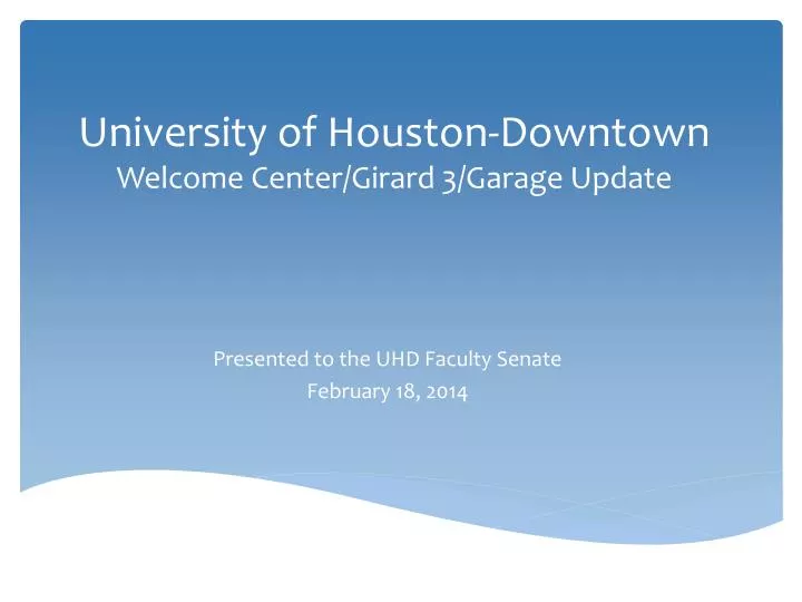 university of houston downtown welcome center girard 3 garage update