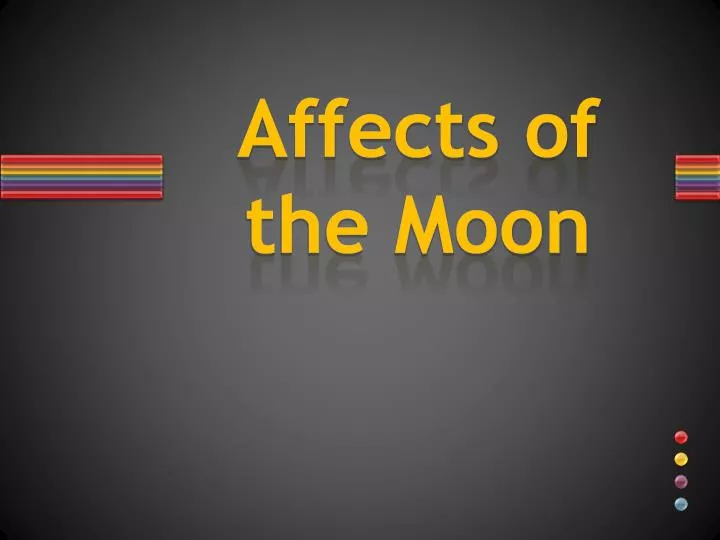 affects of the moon