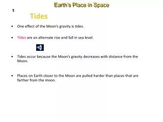 Tides are an alternate rise and fall in sea level.