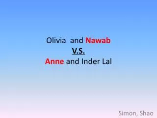 Olivia and Nawab V.S. Anne and Inder Lal