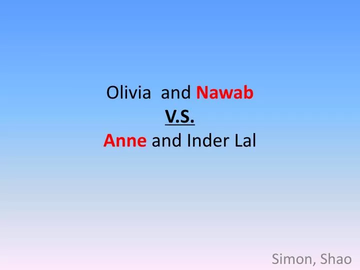 olivia and nawab v s anne and inder lal