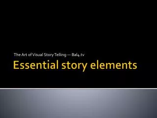 Essential story elements
