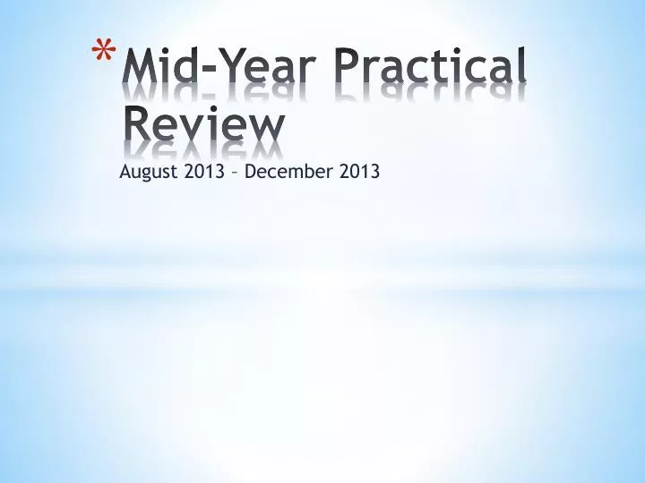 mid year practical review