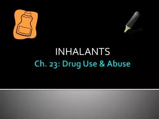Ch. 23: Drug Use &amp; Abuse