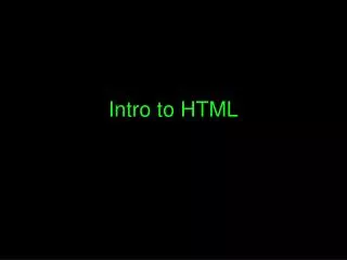 Intro to HTML
