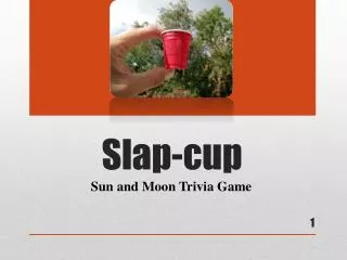 Slap-cup