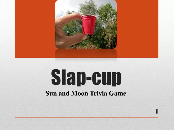 slap cup