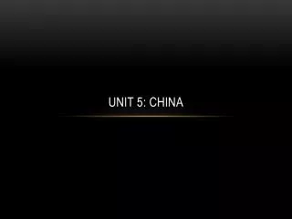 Unit 5: China