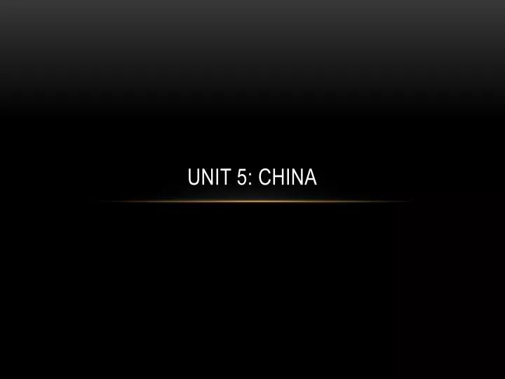 unit 5 china