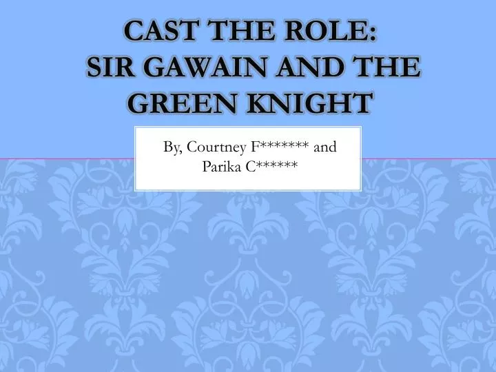 cast the role sir gawain and the green knight