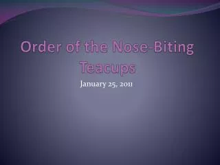 Order of the Nose-Biting Teacups