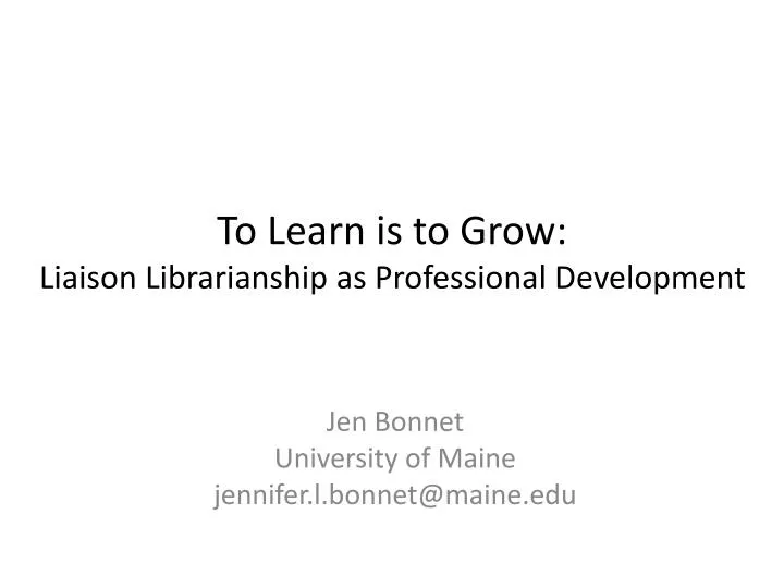 to learn is to grow liaison librarianship as professional development
