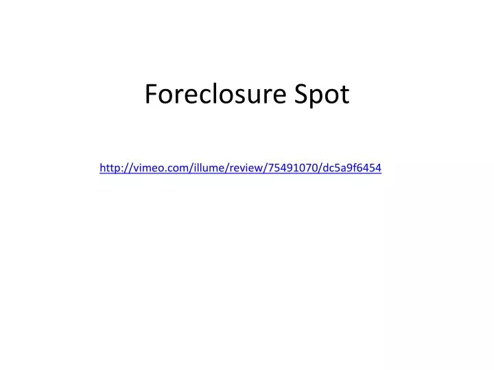 foreclosure spot
