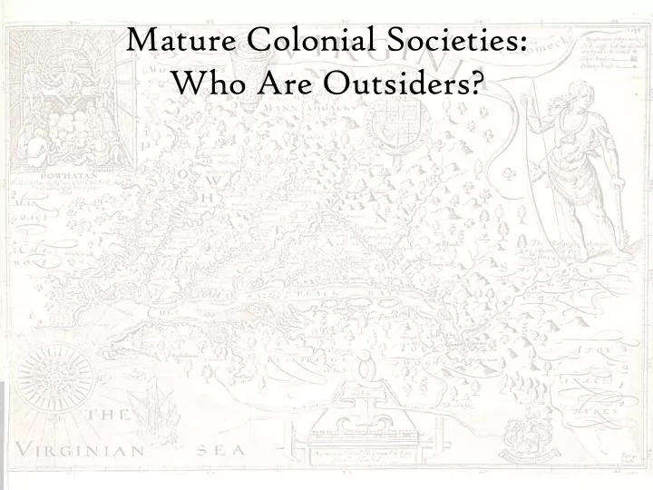 mature colonial societies who are outsiders