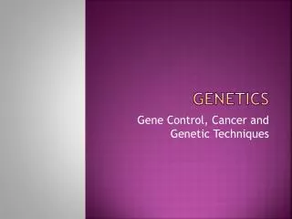 GENETICS