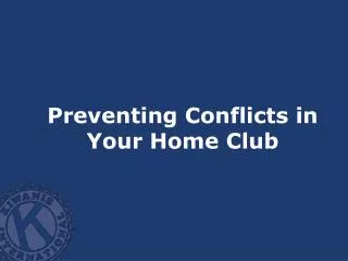 Preventing Conflicts in Your Home Club
