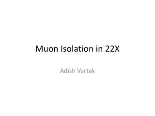 Muon Isolation in 22X