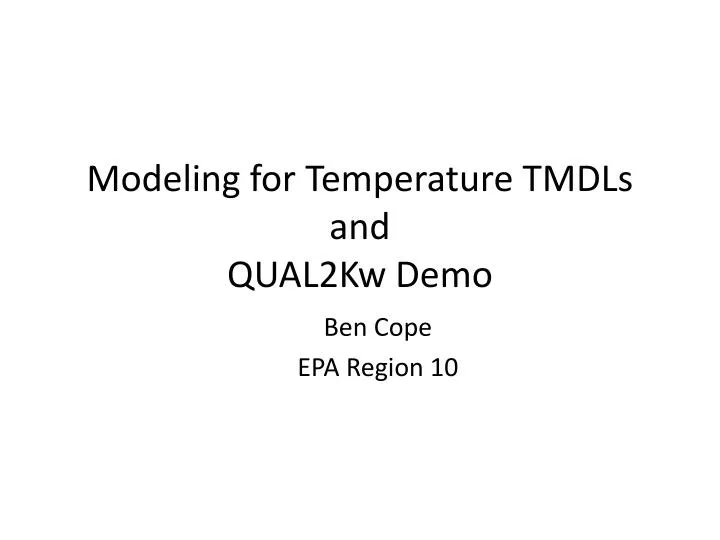 modeling for temperature tmdls and qual2kw demo