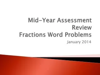 Mid-Year Assessment Review Fractions Word Problems