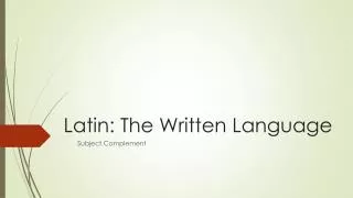 Latin: The Written Language