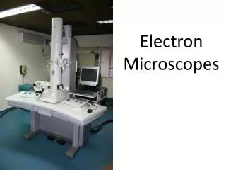 Electron Microscopes