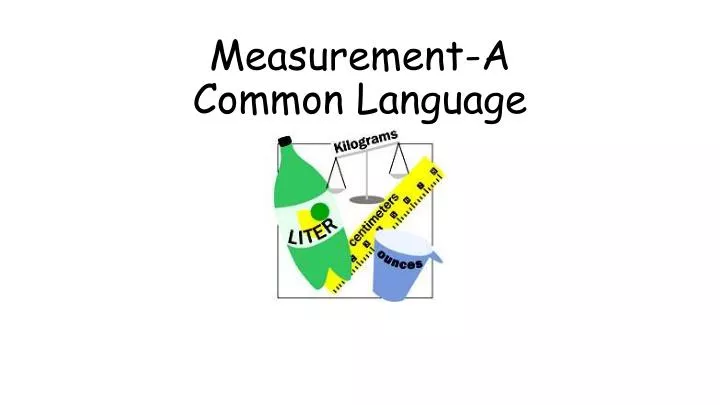 measurement a common language