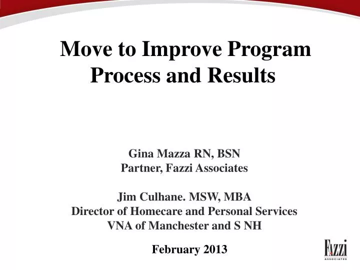 move to improve program process and results