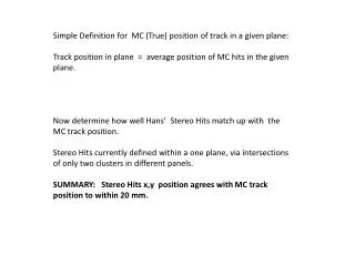 Simple Definition for MC (True) position of track in a given plane:
