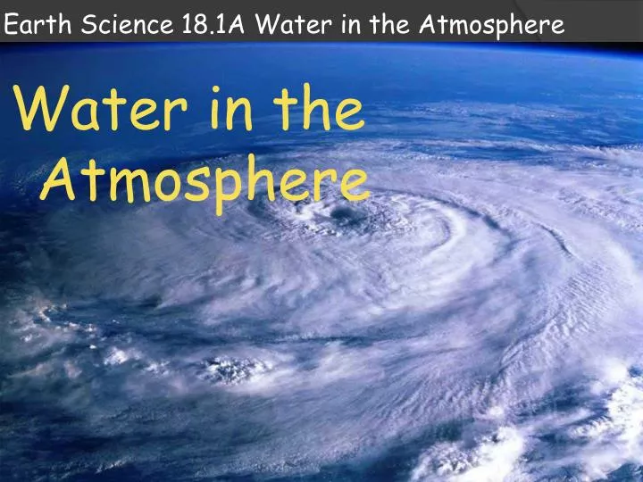 earth science 18 1a water in the atmosphere