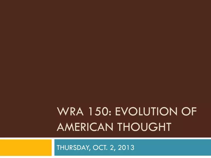 wra 150 evolution of american thought