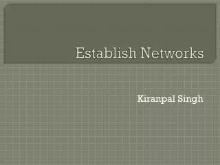 Establish Networks