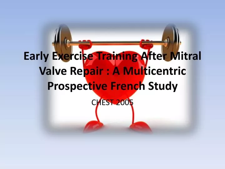 early exercise training after mitral valve repair a multicentric prospective french study